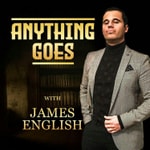Anything Goes with James English Anything Goes with James English