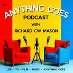 Podcast “Anything Goes” with Richard CW Mason 
