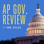 Logo of the podcast AP Gov. Review w/Mr. Giles Podcast AP Gov. Review w/Mr. Giles