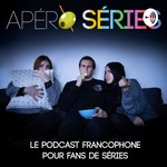 Logo of the podcast Apéro Séries Podcast Apéro Séries
