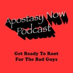 Logo of the podcast Apostasy Now Podcast – Apostasy Now Podcast Apostasy Now Podcast – Apostasy Now