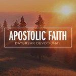 Logo of the podcast Apostolic Faith Daybreak Devotional Podcast Apostolic Faith Daybreak Devotional
