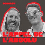Logo of the podcast Appel de l'Absolu Podcast Appel de l'Absolu