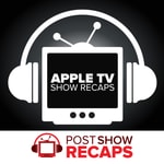 Apple TV Plus on Post Show Recaps Podcast Apple TV Plus on Post Show Recaps