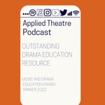 Applied Theatre Podcast