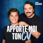 Apporte-moi ton c.v. Podcast Apporte-moi ton c.v.