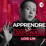 Apprendre le japonais avec Lois Lin Apprendre le japonais avec Lois Lin