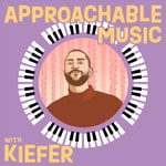 Podcast Approachable Music