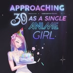 Logo of the podcast Approaching 30 as a Single Anime Girl Podcast Approaching 30 as a Single Anime Girl