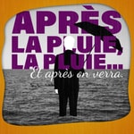 Logo of the podcast Après la pluie, la pluie... et après on verra. Podcast Après la pluie, la pluie... et après on verra.