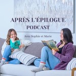 Après l'Épilogue Podcast Podcast Après l'Épilogue Podcast