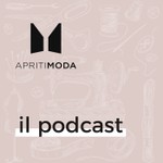 Logo of the podcast ApritiModa - Il podcast Podcast ApritiModa - Il podcast