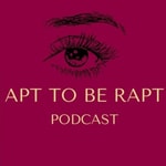 Podcast Apt to be Rapt