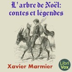 Logo of the podcast arbre de Noël: contes et légendes, L' by Xavier Marmier (1808 - 1892) Podcast arbre de Noël: contes et légendes, L' by Xavier Marmier (1808 - 1892)