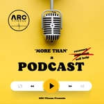 Logo of the podcast ARC Fitness - "More than a Podcast...Podcast" Podcast ARC Fitness - "More than a Podcast...Podcast"