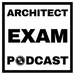 Logo of the podcast Architect Exam Podcast Podcast Architect Exam Podcast