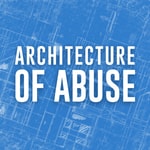 Logo of the podcast Architecture of Abuse Logo of the podcast Architecture of Abuse