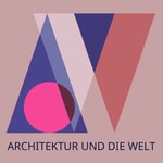 Logo of the podcast Architektur und die Welt Podcast Architektur und die Welt
