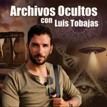 Podcast Archivos Ocultos con Luis Tobajas