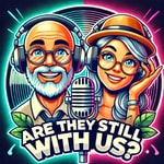 Logo of the podcast Are They Still With Us Podcast Are They Still With Us
