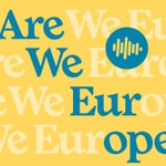 ARE WE EUROPE ARE WE EUROPE