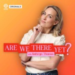 Logo of the podcast Are We There Yet ? with Kathryn Thomas. Podcast Are We There Yet ? with Kathryn Thomas.