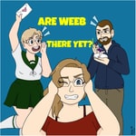 Are Weeb There Yet? Are Weeb There Yet?