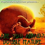 Logo of the podcast Are You Afraid?: Double Feature (Death Valley) Podcast Are You Afraid?: Double Feature (Death Valley)