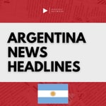 Logo of the podcast Argentina News Headlines Podcast Argentina News Headlines