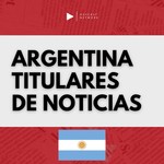Logo of the podcast Argentina Titulares De Noticias Podcast Argentina Titulares De Noticias