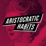 Logo of the podcast Aristocratic Habits Podcast Aristocratic Habits