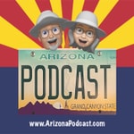 Arizona Podcast Arizona Podcast
