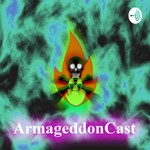 Logo of the podcast ArmageddonCast Podcast ArmageddonCast
