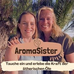AromaSisters - Tauche ein und erlebe die Kraft der ätherischen Öle Podcast AromaSisters - Tauche ein und erlebe die Kraft der ätherischen Öle