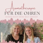 Aromatherapie für die Ohren mit Eliane Zimmermann &amp; Sabrina Herber