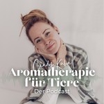 Aromatherapie für Tiere Podcast Aromatherapie für Tiere