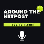 Logo of the podcast Around The Netpost- Talking Tennis Logo of the podcast Around The Netpost- Talking Tennis