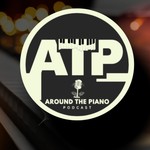 Around The Piano Podcast Around The Piano