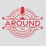 Logo of the podcast Around the Roundhouse Podcast Around the Roundhouse