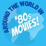 Logo of the podcast Around the World in 80s Movies Logo of the podcast Around the World in 80s Movies