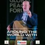 Logo of the podcast Around The World With Dane Waters Podcast Around The World With Dane Waters