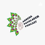 Logo of the podcast Arreda Pavulagem Podcast Arreda Pavulagem