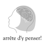 Arrête d’y penser! Podcast Arrête d’y penser!