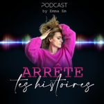 Logo of the podcast Arrête tes histoires Podcast Arrête tes histoires