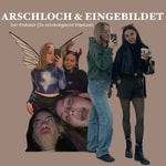 Logo of the podcast ARSCHLOCH UND EINGEBILDET Podcast ARSCHLOCH UND EINGEBILDET