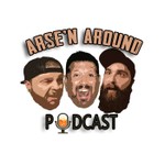 Logo of the podcast ARSE'N AROUND Podcast ARSE'N AROUND