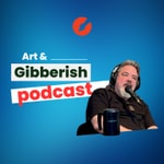 Art & Gibberish Podcast Art & Gibberish