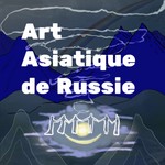 Logo of the podcast Art asiatique de Russie Podcast Art asiatique de Russie