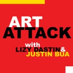 Podcast Art Attack w/ Lizy Dastin and Justin BUA