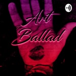 Logo of the podcast Art Ballad Podcast Art Ballad